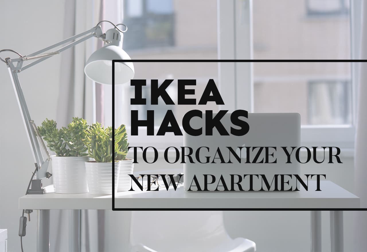 Ikea Hacks to Organize Your New Apartment on a Budget
