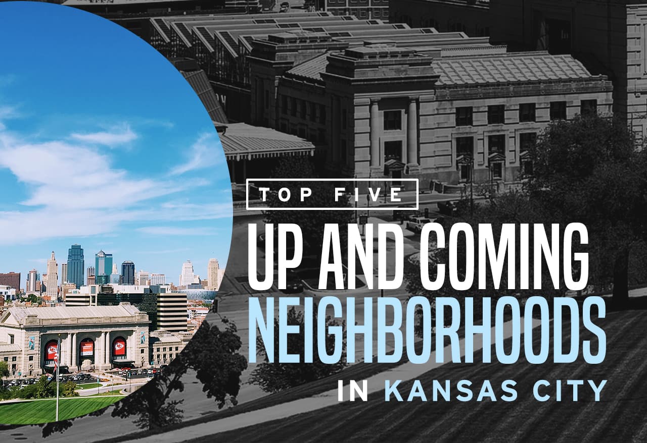 Top Five Up and Coming Neighborhoods in Kansas City